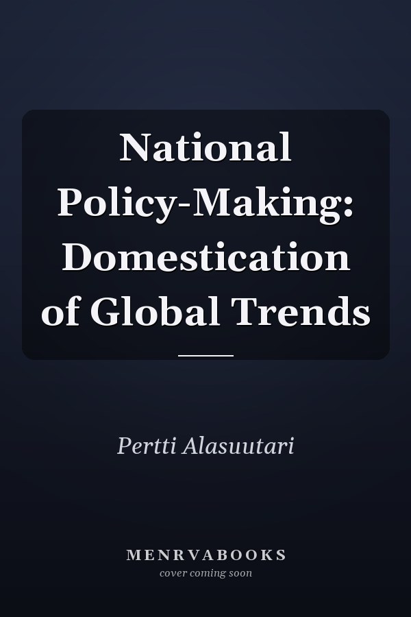 National Policy-Making: Domestication of Global Trends
