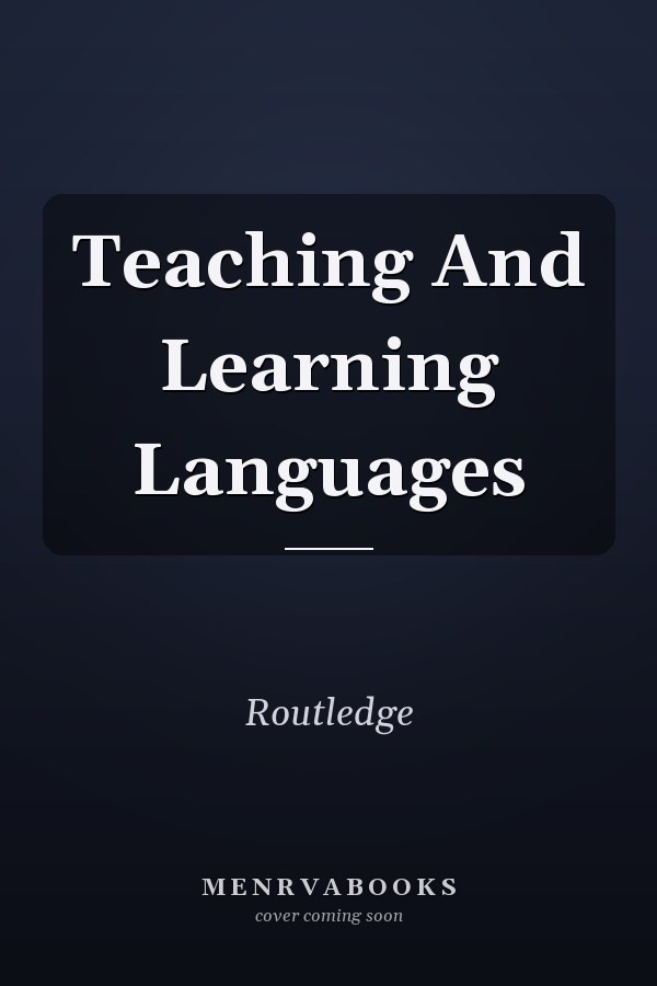 Teaching and Learning Languages