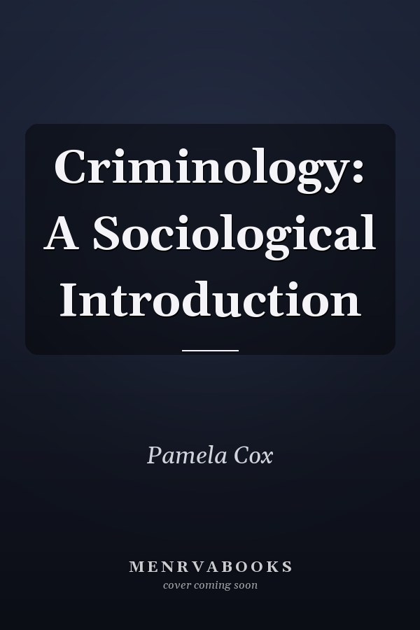 Criminology: A Sociological Introduction
