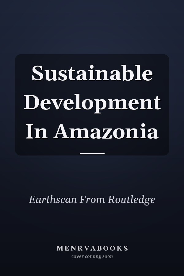 Sustainable Development in Amazonia