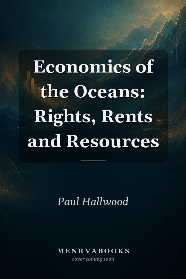Economics of the Oceans: Rights, Rents and Resources