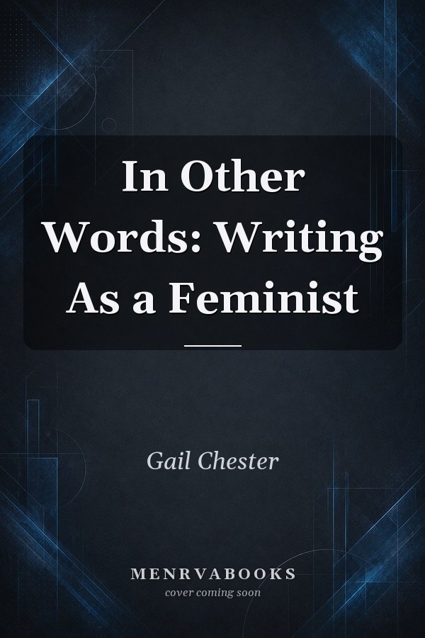 In Other Words: Writing As a Feminist