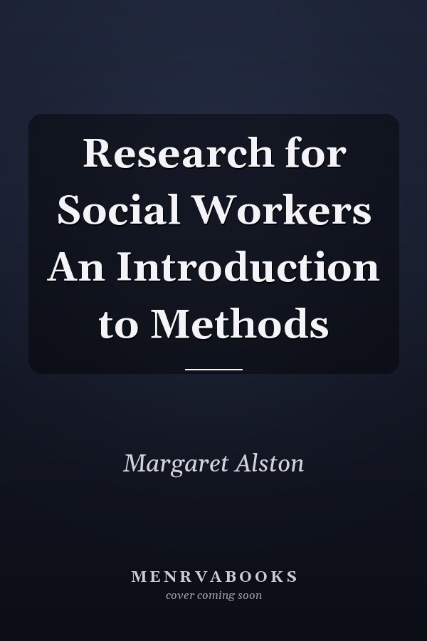 Research for Social Workers: An Introduction to Methods