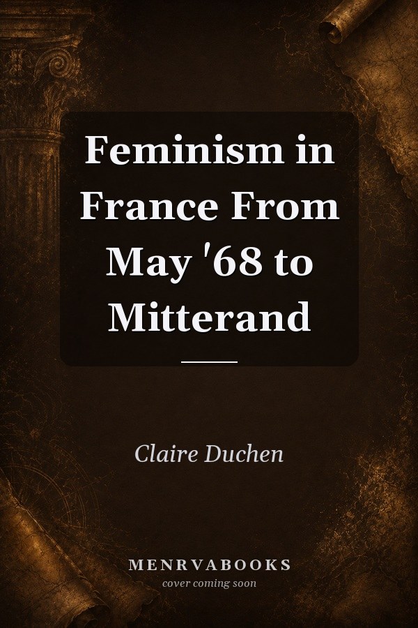 Feminism in France: From May '68 to Mitterrand