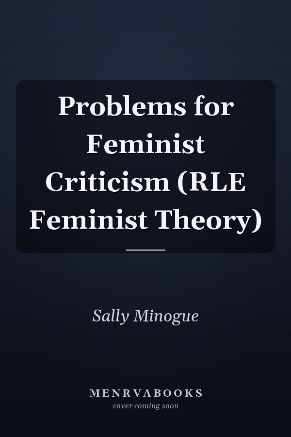 Problems for Feminist Criticism