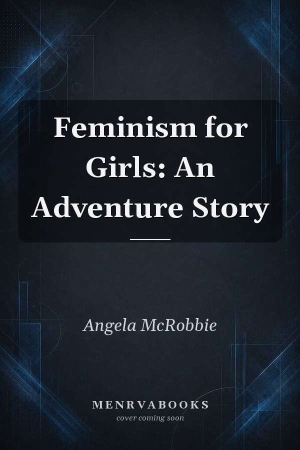 Feminism for Girls: An Adventure Story