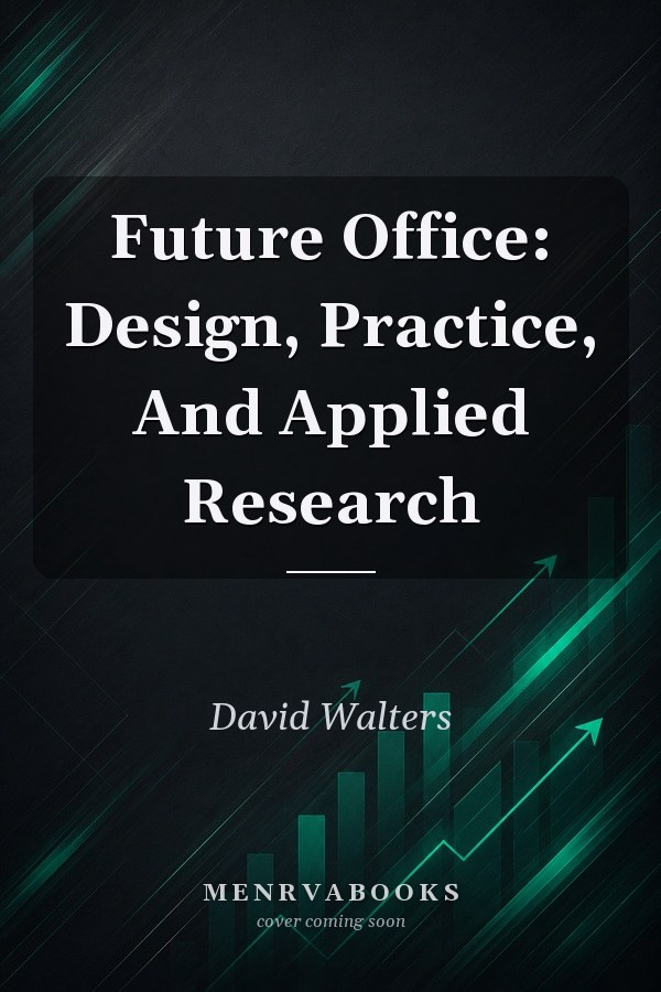 Future Office: Design, Practice, And Applied Research