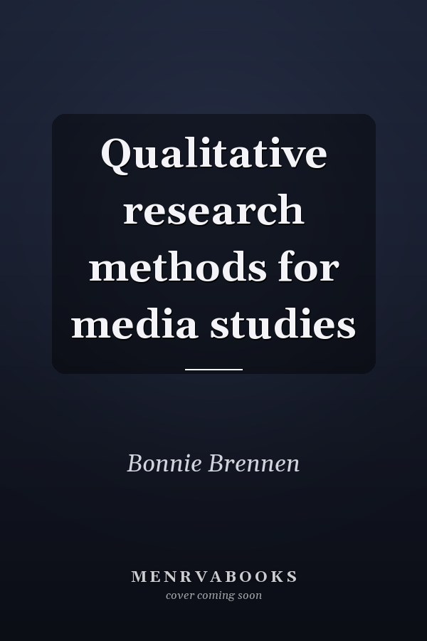Qualitative research methods for media studies