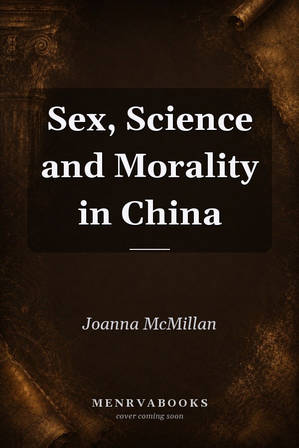 Sex, Science and Morality in China