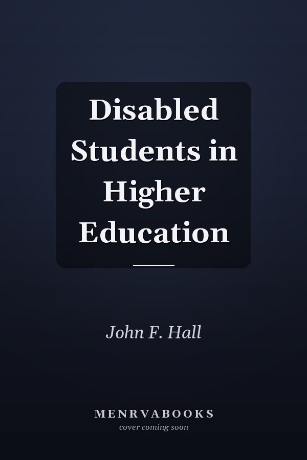 Disabled Students in Higher Education