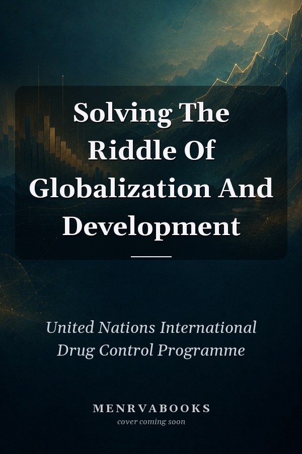Solving The Riddle Of Globalization And Development