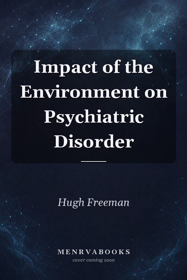 Impact of the Environment on Psychiatric Disorder