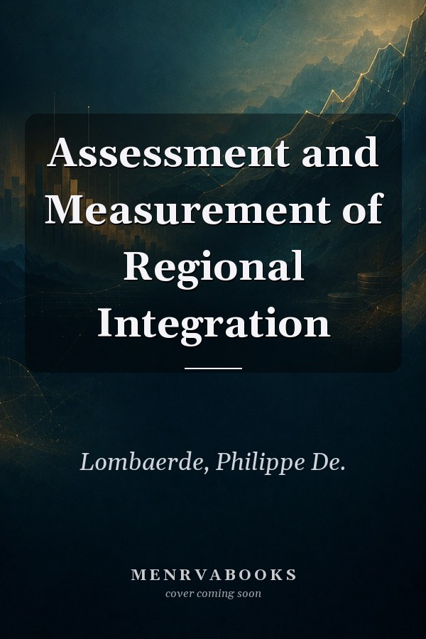 Assessment and Measurement of Regional Integration