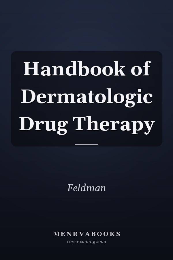 Handbook of Dermatologic Drug Therapy
