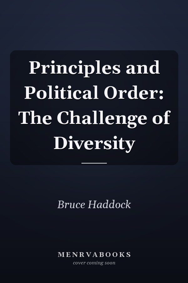 Principles and Political Order: The Challenge of Diversity