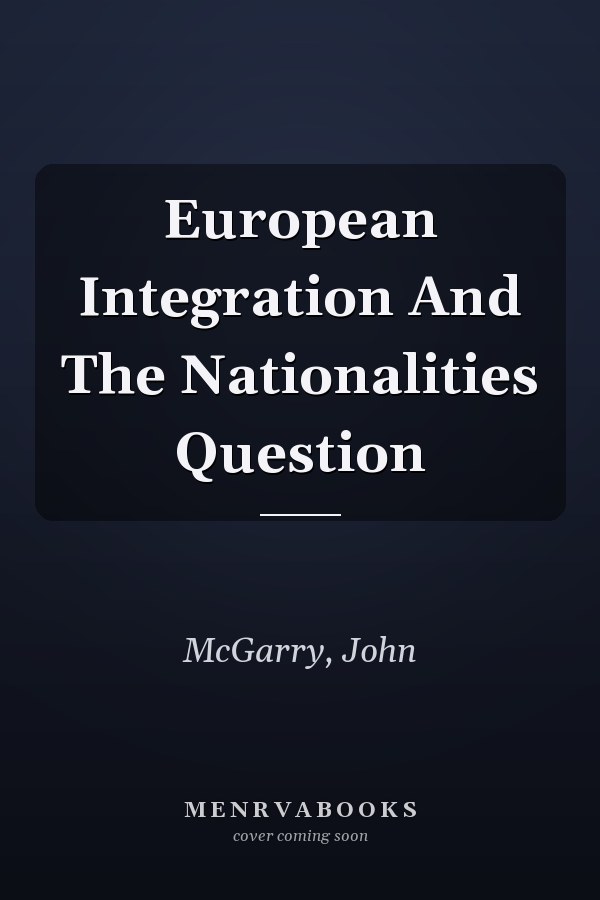 European Integration and the Nationalities Question