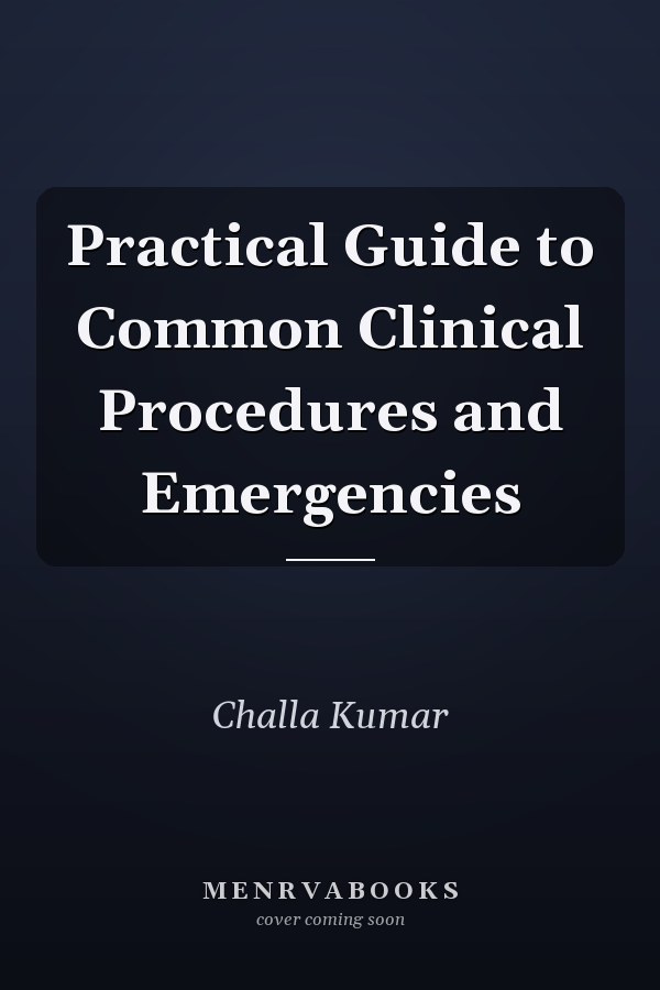 Practical Guide to Common Clinical Procedures and Emergencies