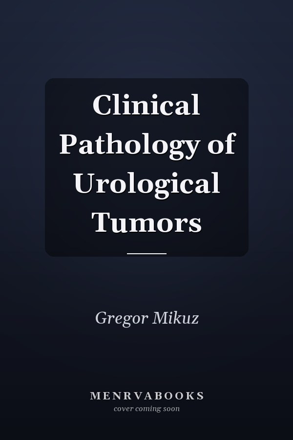 Clinical Pathology of Urological Tumors
