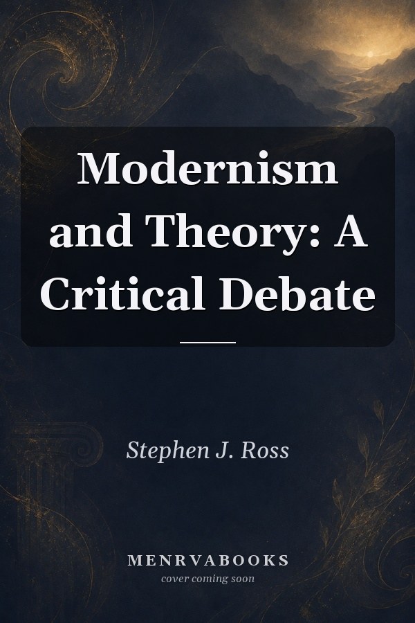 Modernism and Theory: A Critical Debate