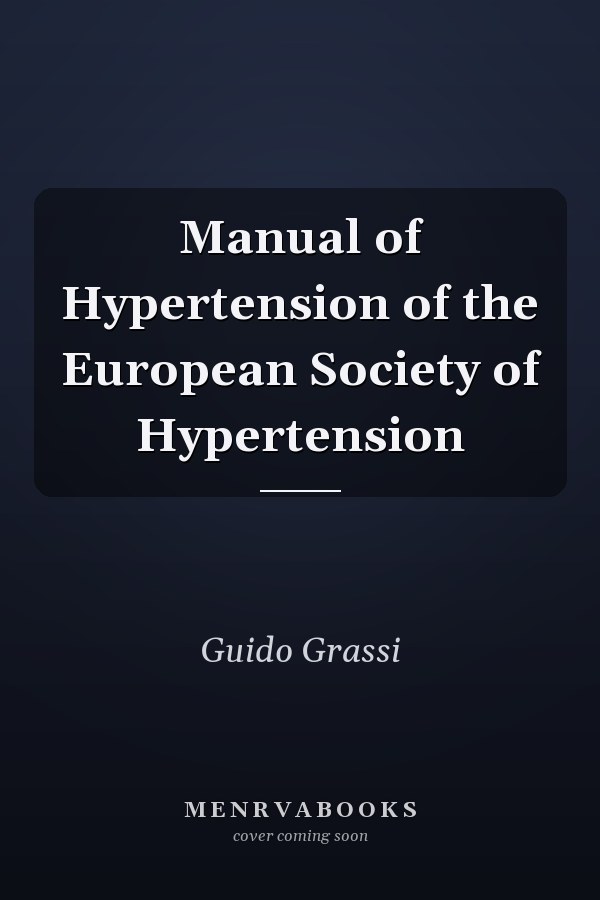 Manual of Hypertension of the European Society of Hypertension
