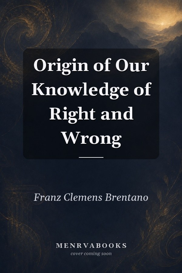 Origin of Our Knowledge of Right and Wrong