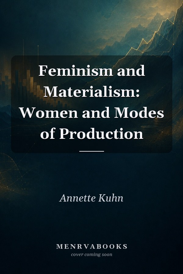 Feminism and Materialism: Women and Modes of Production
