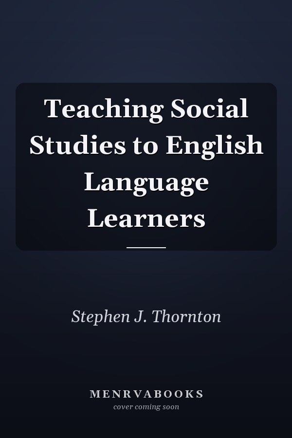 Teaching Social Studies to English Language Learners