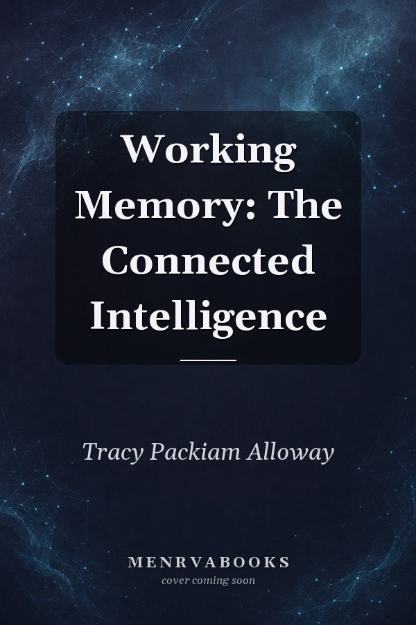 Working Memory: The Connected Intelligence