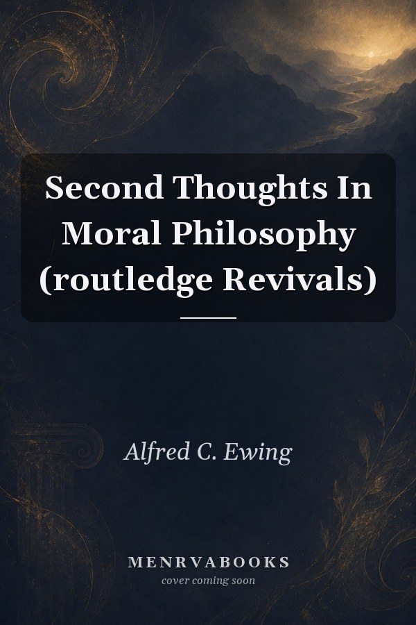 Second Thoughts in Moral Philosophy