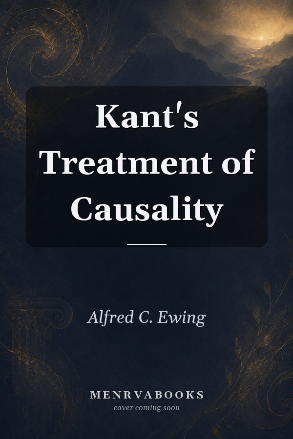 Kant's Treatment of Causality