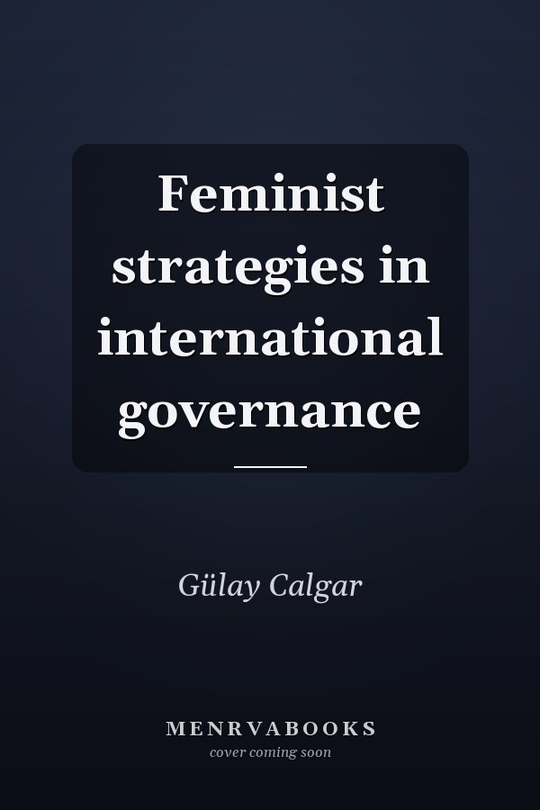 Feminist Strategies in International Governance