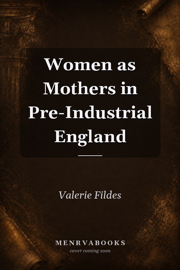 Women as Mothers in Pre-Industrial England