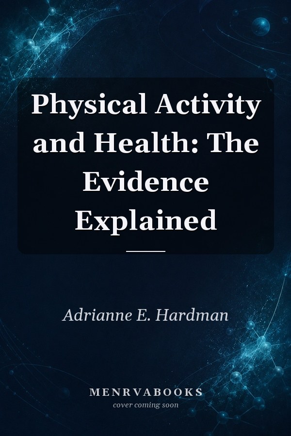 Physical Activity and Health: The Evidence Explained