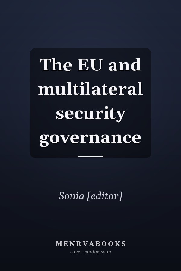 The EU and multilateral security governance