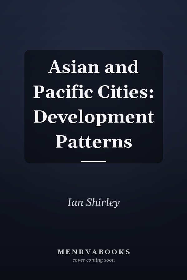 Asian and Pacific Cities: Development Patterns