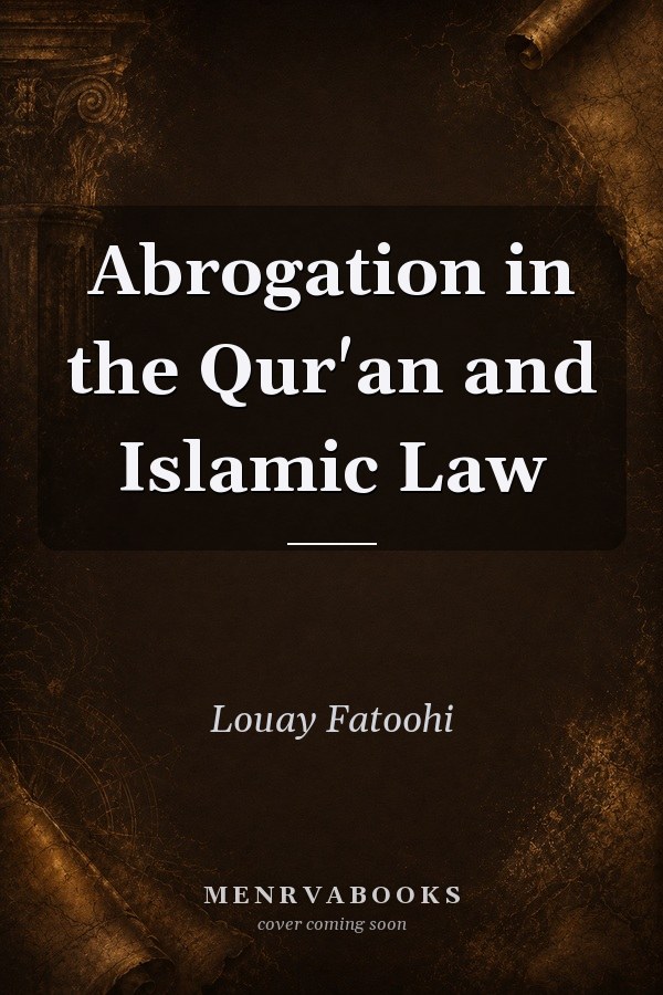 Abrogation in the Qur'an and Islamic Law