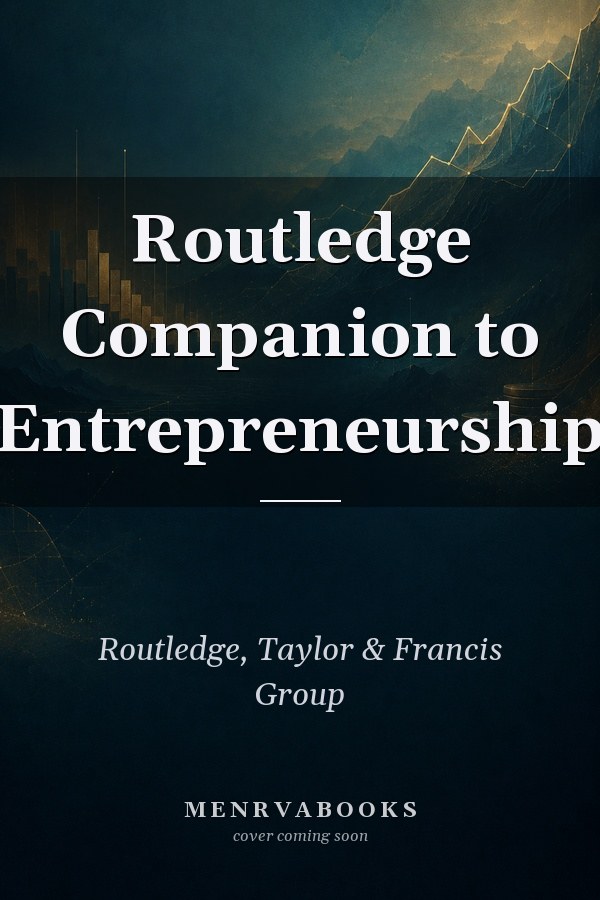 Routledge Companion to Entrepreneurship