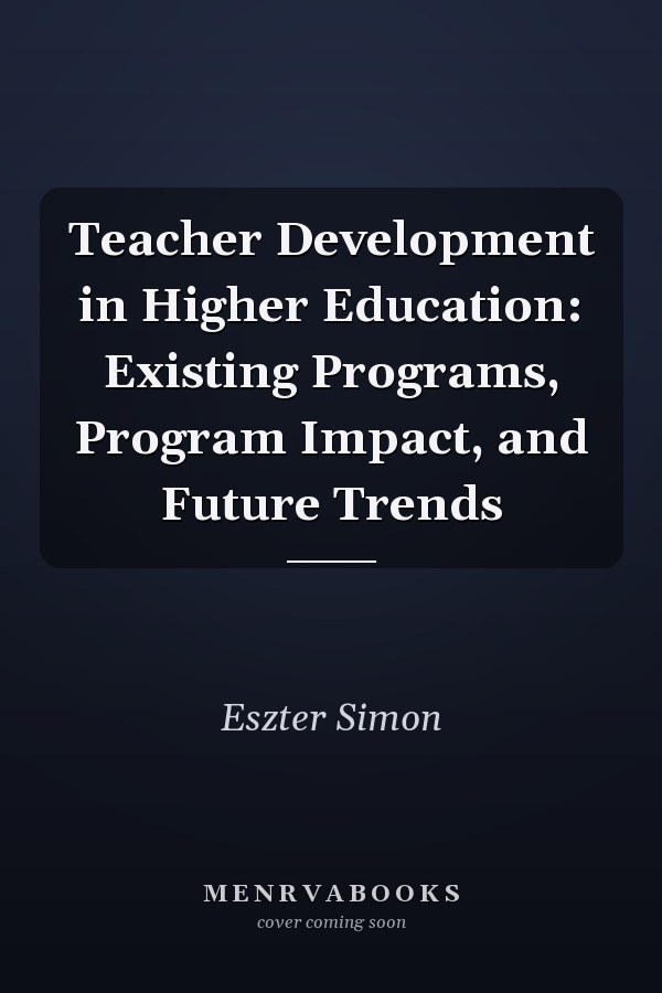 Teacher Development in Higher Education: Existing Programs, Program Impact, and Future Trends