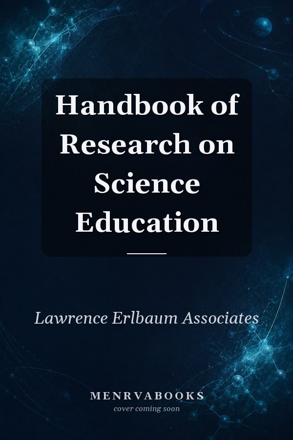 Handbook of Research on Science Education