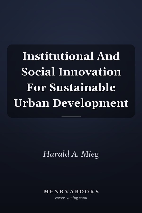 Institutional And Social Innovation For Sustainable Urban Development