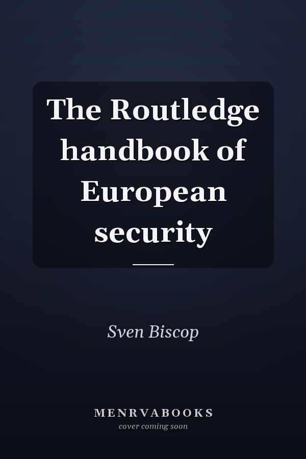 The Routledge Handbook of European Security