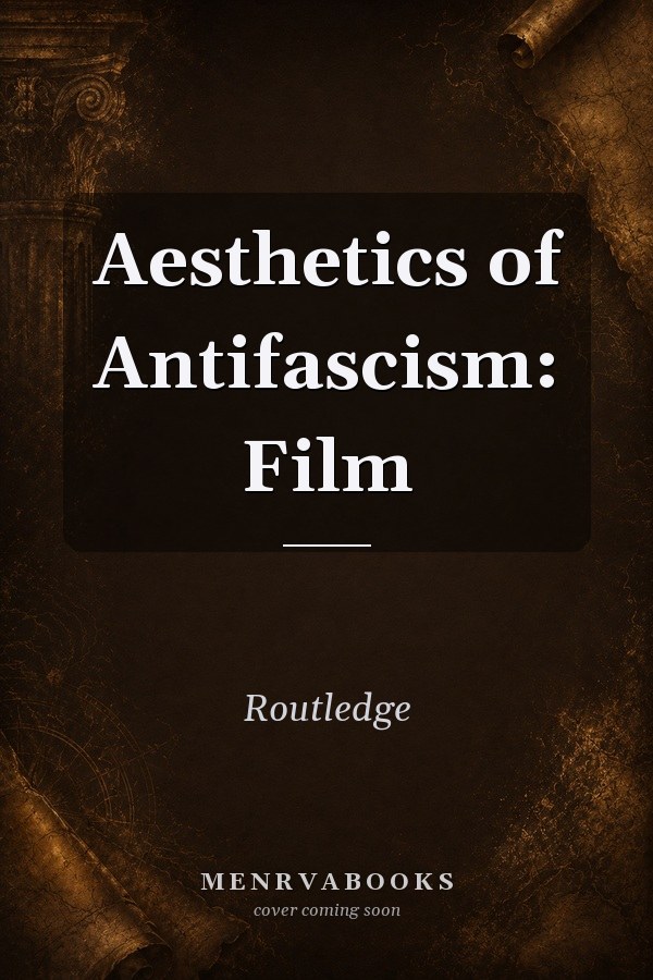Aesthetics of Antifascism: Film