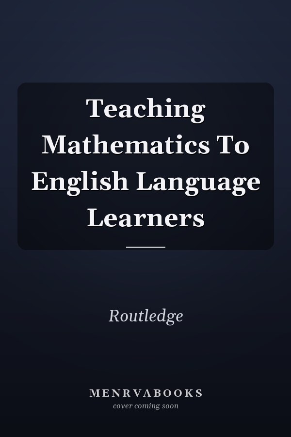 Teaching Mathematics to English Language Learners