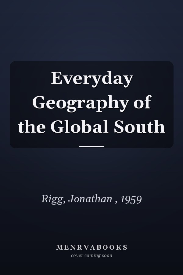 Everyday Geography of the Global South