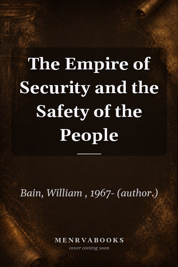 The Empire of Security and the Safety of the People