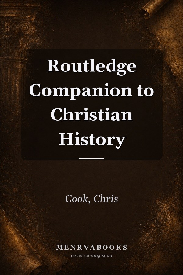 Routledge Companion to Christian History