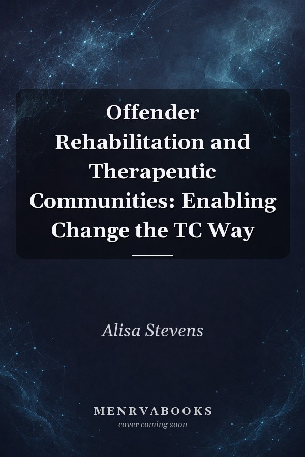 Offender Rehabilitation and Therapeutic Communities: Enabling Change the TC Way
