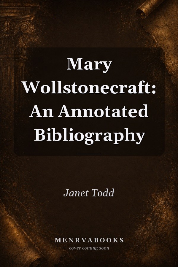 Mary Wollstonecraft: An Annotated Bibliography