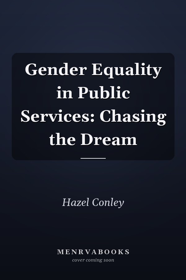 Gender Equality in Public Services: Chasing the Dream