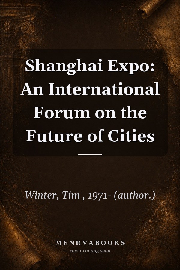 Shanghai Expo: An International Forum on the Future of Cities